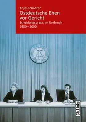 Schröter | Ostdeutsche Ehen vor Gericht | Buch | 978-3-96289-003-2 | sack.de