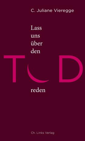 Vieregge |  Vieregge, C: Lass uns über den Tod reden | Buch |  Sack Fachmedien