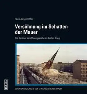 Röder |  Versöhnung im Schatten der Mauer | Buch |  Sack Fachmedien