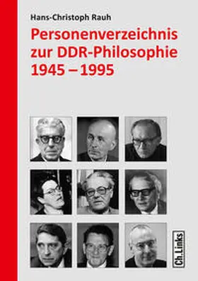 Rauh |  Personenverzeichnis zur DDR-Philosophie 1945-1995 | Buch |  Sack Fachmedien