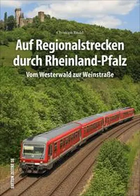 Riedel |  Auf Regionalstrecken durch Rheinland-Pfalz | Buch |  Sack Fachmedien