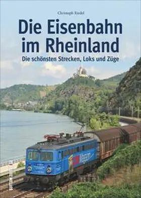 Riedel |  Die Eisenbahn im Rheinland | Buch |  Sack Fachmedien