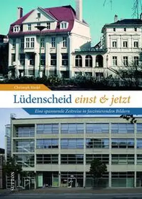 Riedel |  Lüdenscheid einst und jetzt | Buch |  Sack Fachmedien