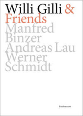  Willi Gilli & Friends: Manfred Binzer, Andreas Lau, Werner S | Buch |  Sack Fachmedien