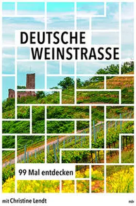 Lendt |  Deutsche Weinstraße | Buch |  Sack Fachmedien