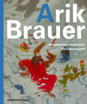 Schierz |  Arik Brauer. Phantastisch-realistisch. Ein Lebenswerk | Buch |  Sack Fachmedien