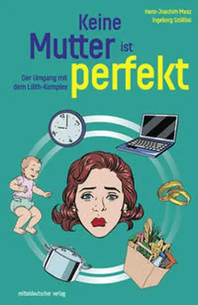 Maaz / Szöllösi |  Keine Mutter ist perfekt | eBook | Sack Fachmedien