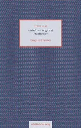 Flake / Luckscheiter / Schmidt-Bergmann |  »Wiederum vergleicht Frankreich!« | Buch |  Sack Fachmedien