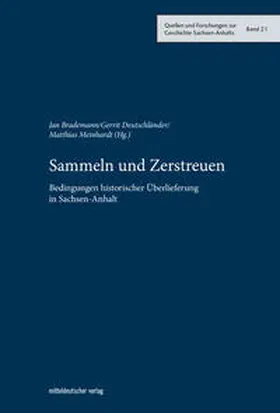 Brademann / Deutschländer / Meinhardt | Sammeln und Zerstreuen | Buch | 978-3-96311-372-7 | sack.de