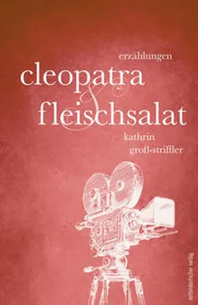 Groß-Striffler |  Cleopatra und Fleischsalat | Buch |  Sack Fachmedien