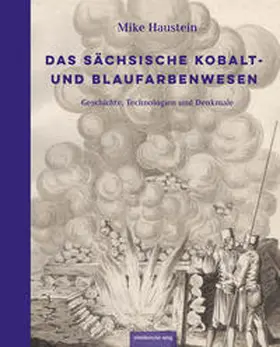 Haustein |  Das sächsische Kobalt- und Blaufarbenwesen | Buch |  Sack Fachmedien