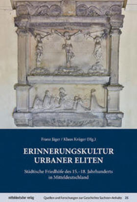 Jäger / Krüger |  Erinnerungskultur urbaner Eliten | Buch |  Sack Fachmedien
