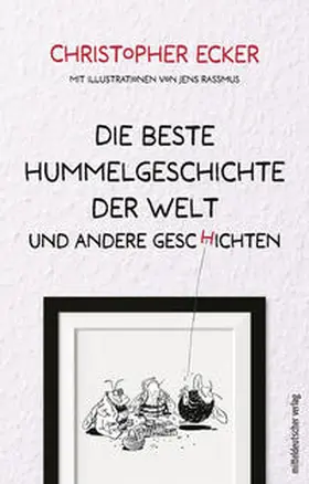 Ecker |  Die beste Hummelgeschichte der Welt und andere Geschichten | Buch |  Sack Fachmedien