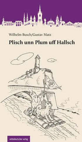 Busch / Matz |  Plisch unn Plum uff Hallsch | Buch |  Sack Fachmedien