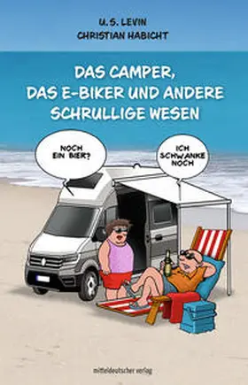 Levin |  Das Camper, das E-Biker und andere schrullige Wesen | Buch |  Sack Fachmedien