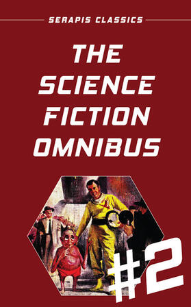 Clifton / Apostolides / Kornbluth |  The Science Fiction Omnibus #2 (Serapis Classics) | eBook | Sack Fachmedien
