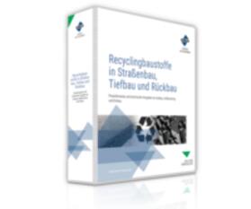 Dr. rer. nat. Dohlen / M. Sc. Fehn / Fietkau, Dipl. Wirtschaftsjurist |  Recyclingbaustoffe in Straßenbau, Tiefbau und Rückbau | Loseblattwerk |  Sack Fachmedien