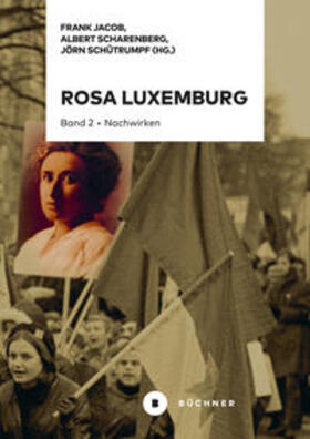 Jacob / Scharenberg / Schütrumpf |  Rosa Luxemburg | Buch |  Sack Fachmedien