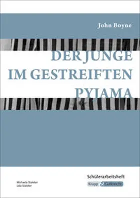 Boyne / Staleker |  Der Junge im gestreiften Pyjama - Schülerarbeitsheft | Buch |  Sack Fachmedien