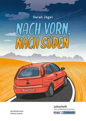 Biedermann / Undank |  Nach vorn, nach Süden - Sarah Jäger - Lehrerheft - Real- und Werkrealschule | Buch |  Sack Fachmedien