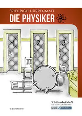 Dürrenmatt / Heddrich | Die Physiker - Friedrich Dürrenmatt - Schülerarbeitsheft - Real- und Werkrealschule | Buch | 978-3-96323-100-1 | sack.de