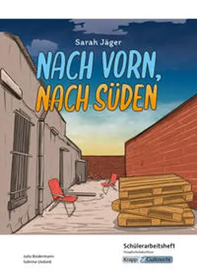 Biedermann / Undank |  Nach vorn, nach Süden - Sarah Jäger - Schülerarbeitsheft - Hauptschule | Buch |  Sack Fachmedien