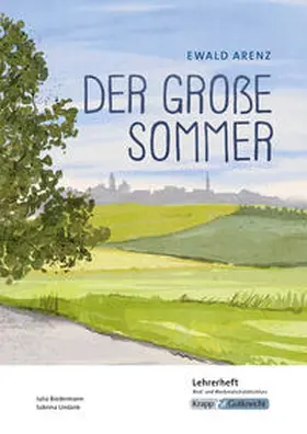 Biedermann / Undank |  Der große Sommer - Ewald Arenz - Lehrerheft - Realschule und Werkrealschule | Buch |  Sack Fachmedien