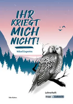 Engström / Küsters / Biedermann |  Ihr kriegt mich nicht! - Mikael Engström - Lehrerheft | Buch |  Sack Fachmedien