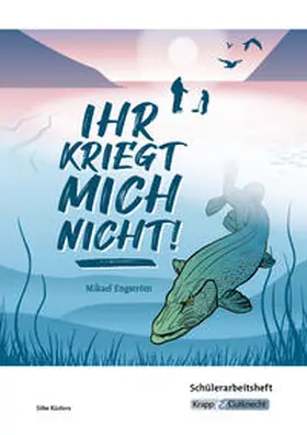 Engström / Küsters / Biedermann |  Ihr kriegt mich nicht! - Mikael Engström - Schülerarbeitsheft | Buch |  Sack Fachmedien