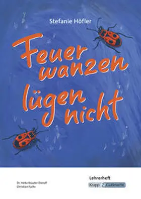 Krauter-Dierolf / Fuchs |  Feuerwanzen lügen nicht - Stefanie Höfler - Lehrerheft | Buch |  Sack Fachmedien