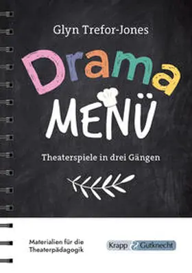 Trefor-Jones / Utter |  Drama Menü - Theaterspiele in drei Gängen | Buch |  Sack Fachmedien