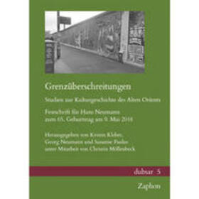 Kleber / Neumann / Paulus |  Grenzüberschreitungen. Studien zur Kulturgeschichte des Alten Orients | Buch |  Sack Fachmedien