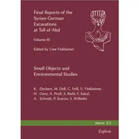 Finkbeiner / Deckers / Doll |  Final Reports of the Syrian-German Excavations at Tell el-?Abd, Volume III | Buch |  Sack Fachmedien