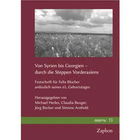 Herles / Beuger / Becker |  Von Syrien bis Georgien – durch die Steppen Vorderasiens | Buch |  Sack Fachmedien