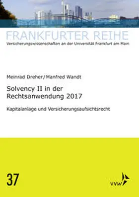 Wandt / Dreher |  Solvency II in der Rechtsanwendung 2017 | Buch |  Sack Fachmedien