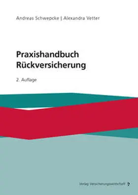 Schwepcke / Vetter |  Praxishandbuch Rückversicherung | Buch |  Sack Fachmedien