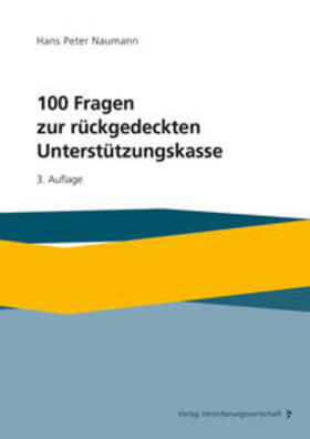 Naumann |  100 Fragen zur rückgedeckten Unterstützungskasse | Buch |  Sack Fachmedien