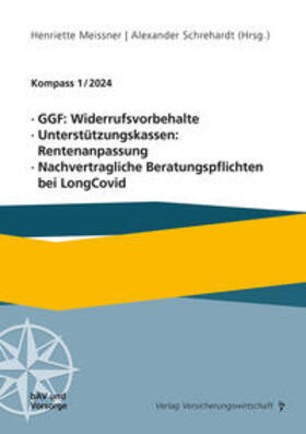 Meissner / Schrehardt |  GGF: Widerrufsvorbehalte, Unterstützungskassen: Rentenanpassung, Nachvertragliche Beratungspflichten bei LongCovid | Buch |  Sack Fachmedien