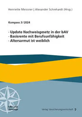 Meissner / Schrehardt |  Update Nachweisgesetz in der bAV, Basisrente mit Berufsunfähigkeit, Altersarmut ist weiblich | Buch |  Sack Fachmedien