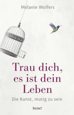 Wolfers |  Trau dich, es ist dein Leben | Buch |  Sack Fachmedien