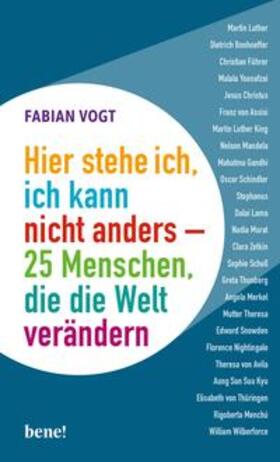 Vogt |  Hier stehe ich, ich kann nicht anders – 25 Menschen, die die Welt verändern | eBook | Sack Fachmedien