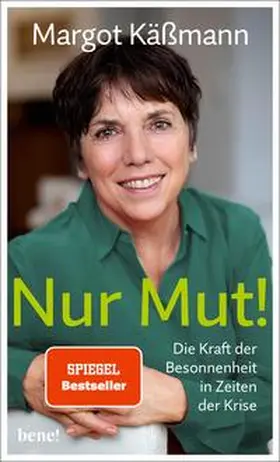 Käßmann |  Nur Mut! - Die Kraft der Besonnenheit in Zeiten der Krise | eBook | Sack Fachmedien