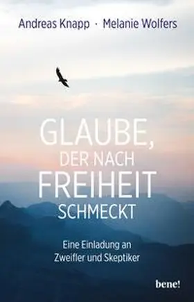 Knapp / Wolfers | Glaube, der nach Freiheit schmeckt | Buch | 978-3-96340-257-9 | sack.de