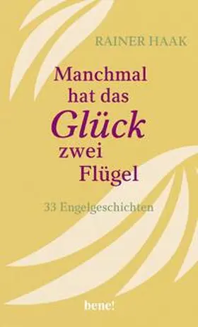 Haak |  Manchmal hat das Glück zwei Flügel | Buch |  Sack Fachmedien