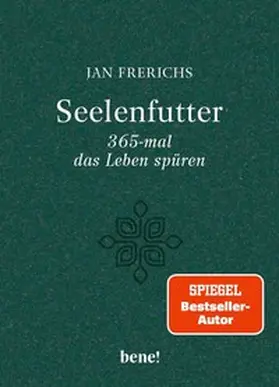 Frerichs |  Seelenfutter – 365-mal das Leben spüren | eBook | Sack Fachmedien