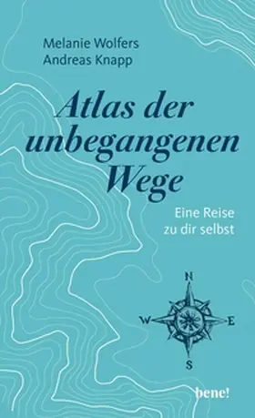 Wolfers / Knapp |  Atlas der unbegangenen Wege | eBook | Sack Fachmedien