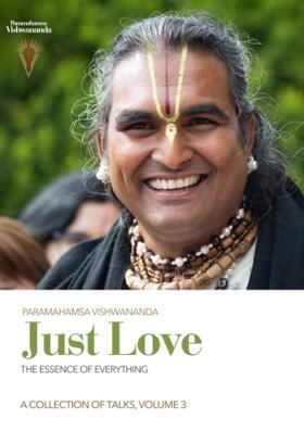 Vishwananda |  Just Love: The Essence of Everything, Volume 3 | Buch |  Sack Fachmedien