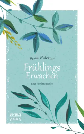 Wedekind |  Frühlings Erwachen | Buch |  Sack Fachmedien