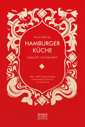 Behnke |  Hamburger Küche: Geprüft und bewährt | Buch |  Sack Fachmedien