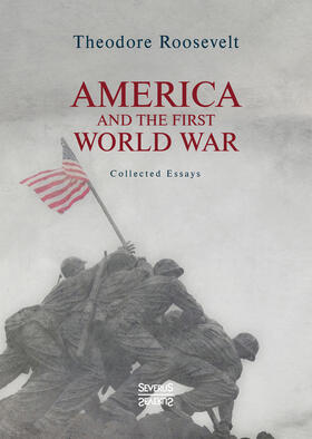 Roosevelt |  America and the First World War | Buch |  Sack Fachmedien